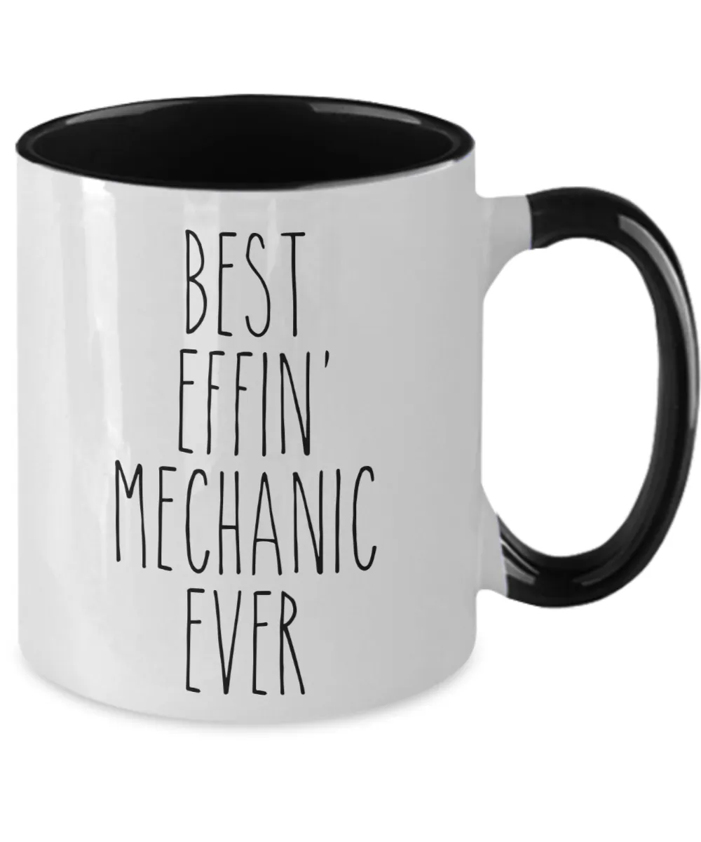 Gift For Mechanic Best Effin' Mechanic Ever Mug Two-Tone Coffee Cup Funny Coworker Gifts