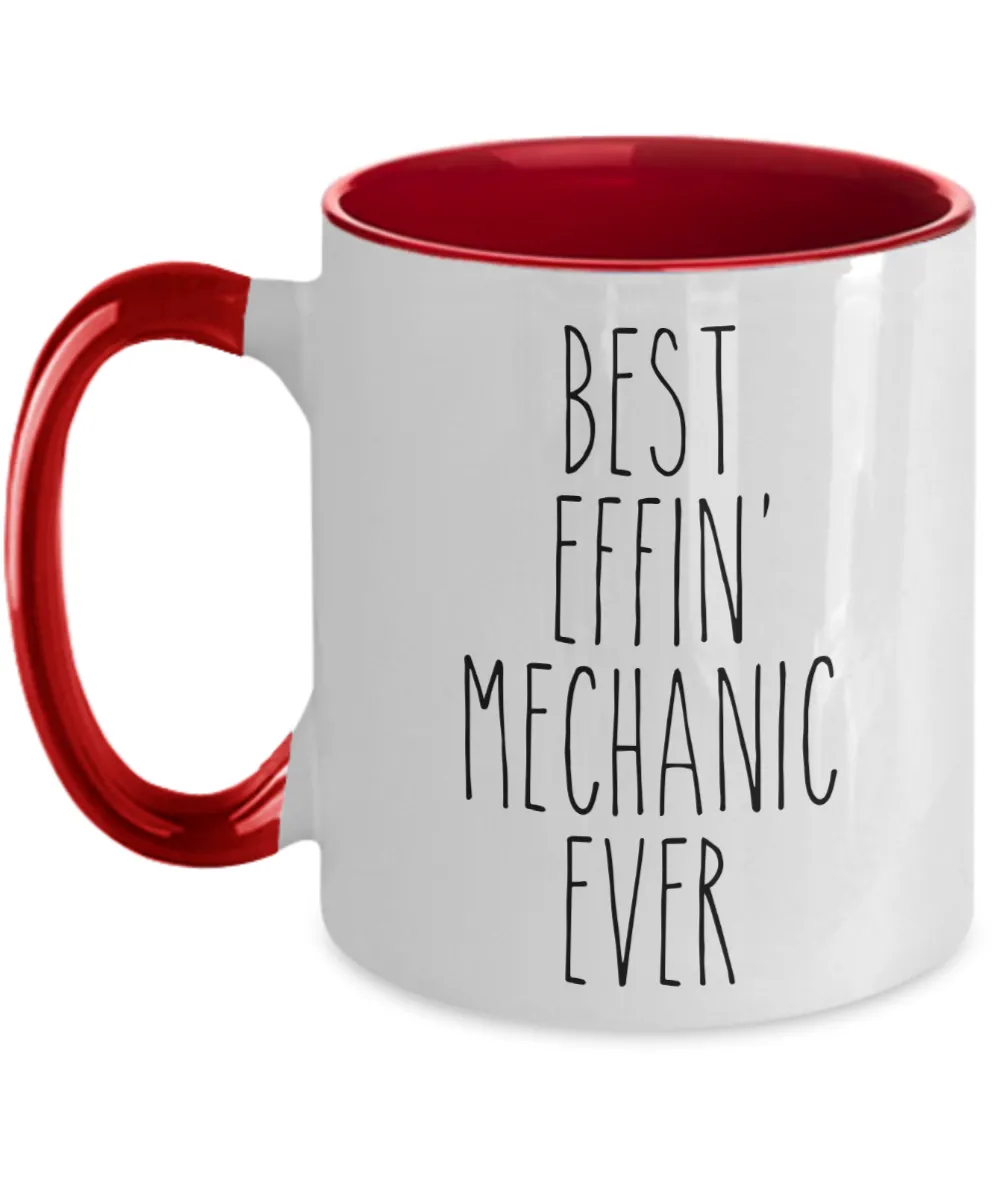 Gift For Mechanic Best Effin' Mechanic Ever Mug Two-Tone Coffee Cup Funny Coworker Gifts