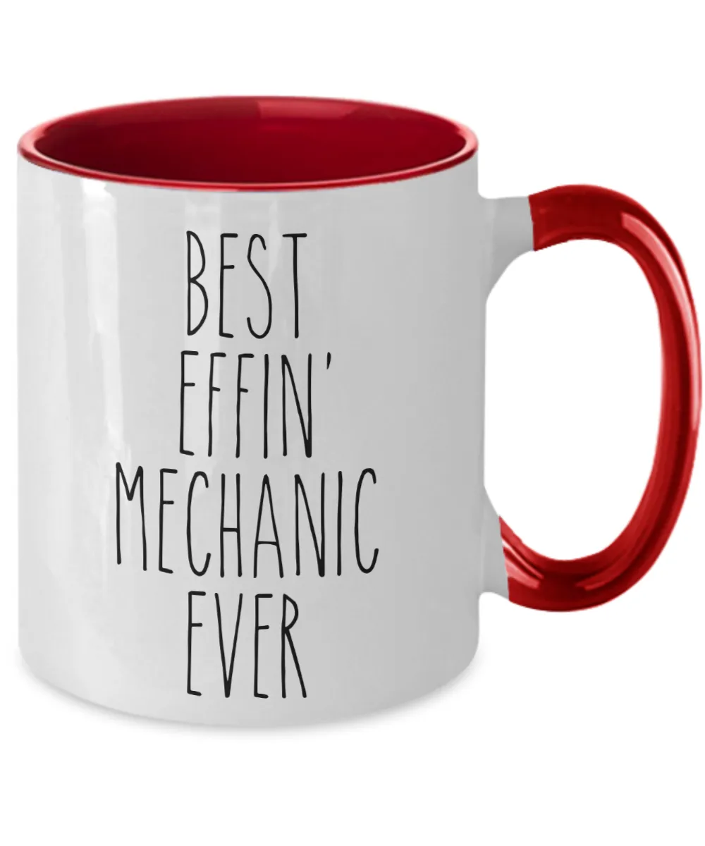 Gift For Mechanic Best Effin' Mechanic Ever Mug Two-Tone Coffee Cup Funny Coworker Gifts